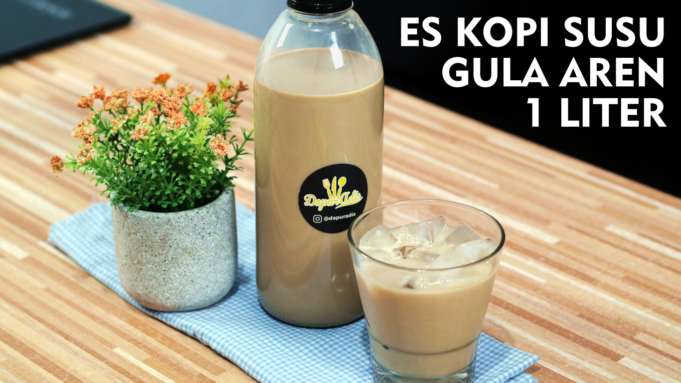 RESEP KOPI SUSU GULA AREN 1 LITER | KOPI SUSU GULA AREN KEKINIAN