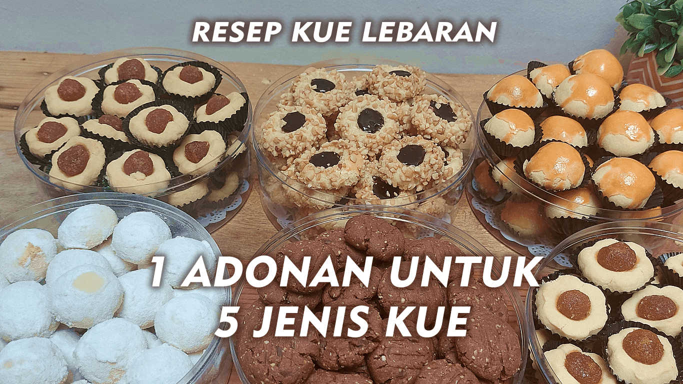 RESEP KUE LEBARAN, SATU ADONAN JADI BEBERAPA JENIS. DAPAT 6 TOPLES